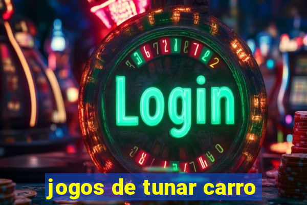 jogos de tunar carro